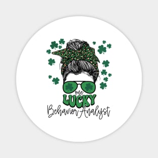 One Lucky Behavior Analyst St Patricks Day Messy Bun Mom Magnet